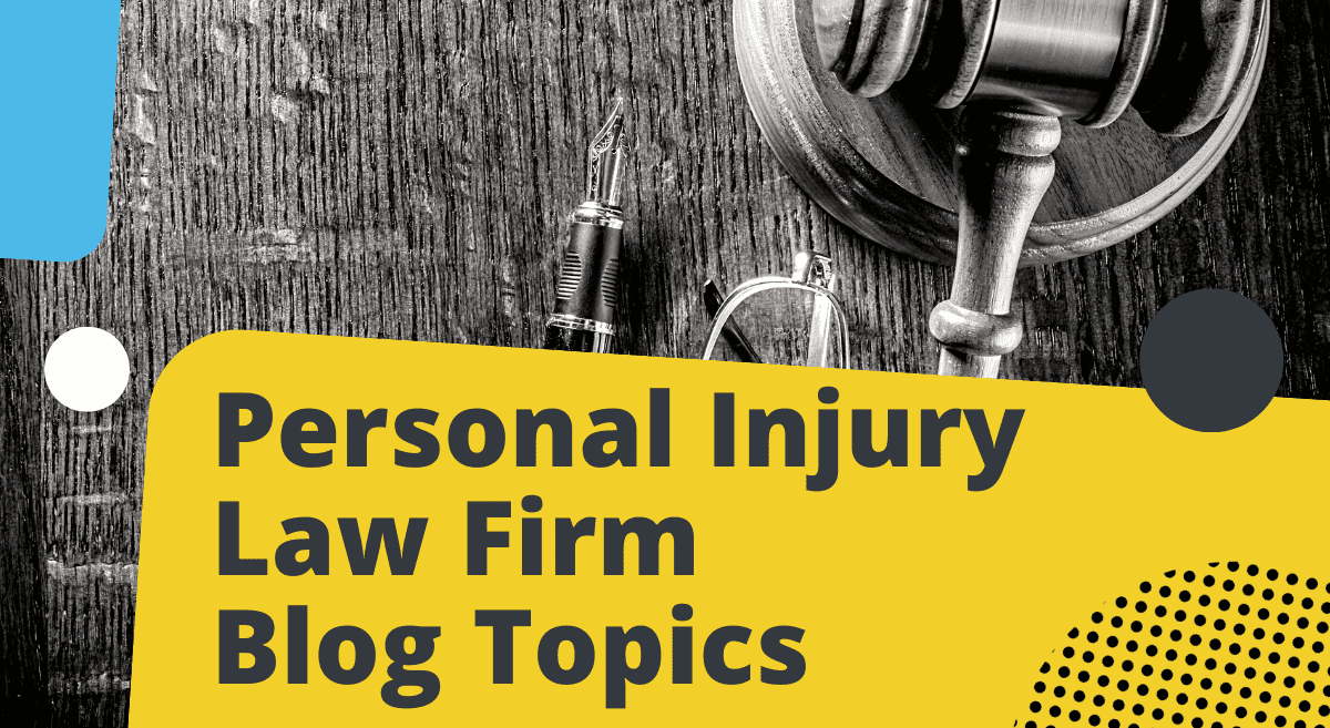 personal injury law firm blog topics