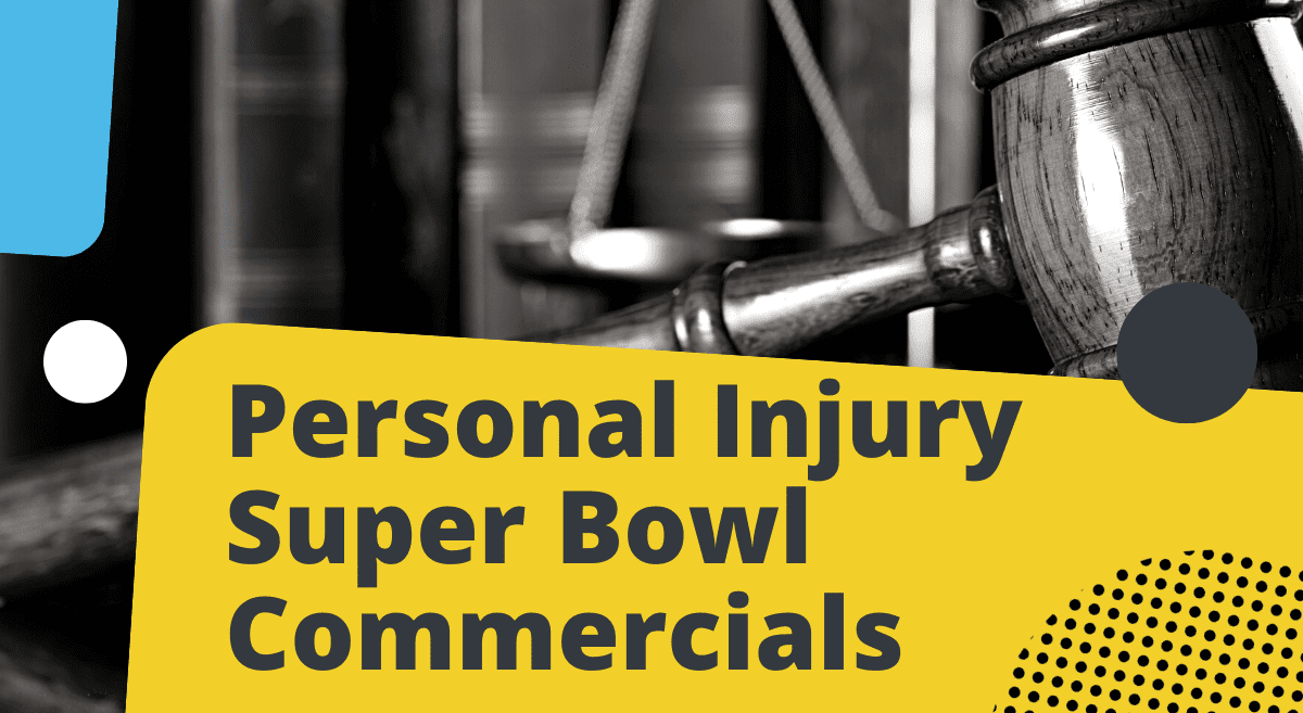 personal injury lawyer super bowl commercials