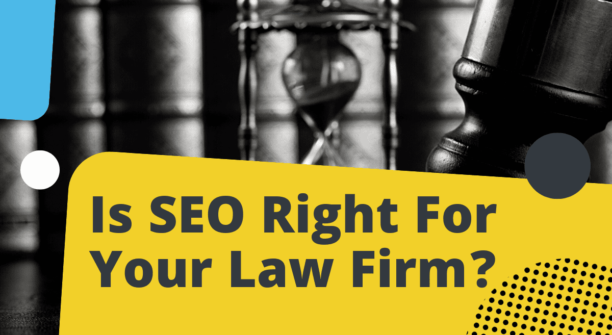 is seo right for your law firm